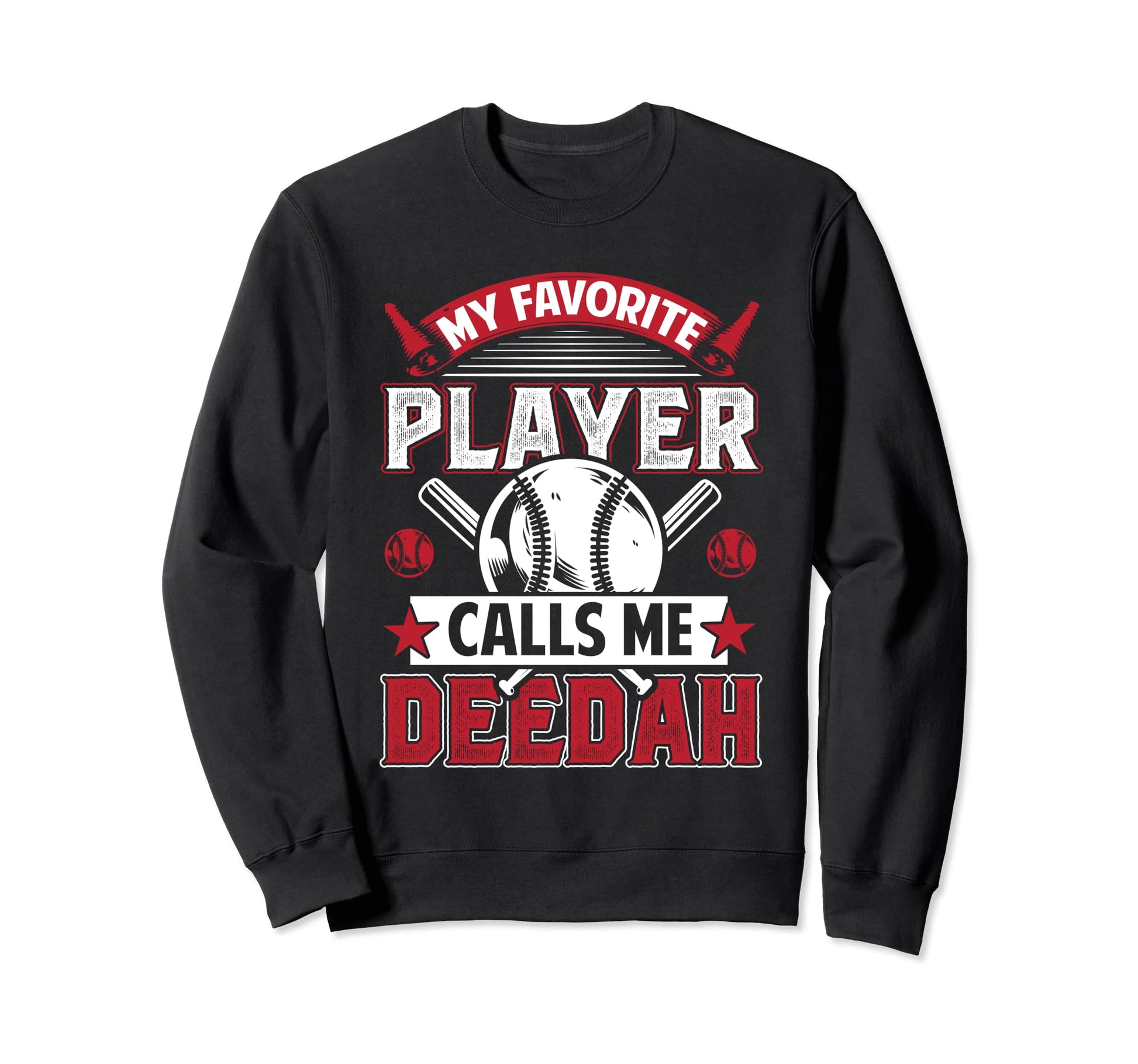 My Favorite Baseball Player Sweatshirt - Casual Everyday Wear Men Women - T-Shirt, Sweatshirt, Hoodie
