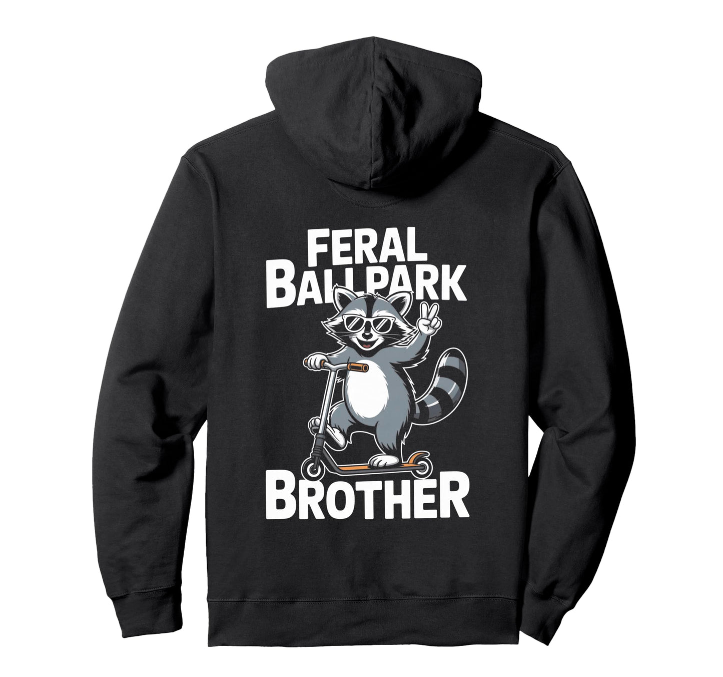 Feral Ballpark Brother Raccoon Riding Hoodie - Graphic Print Men Women - T-Shirt, Sweatshirt, Hoodie