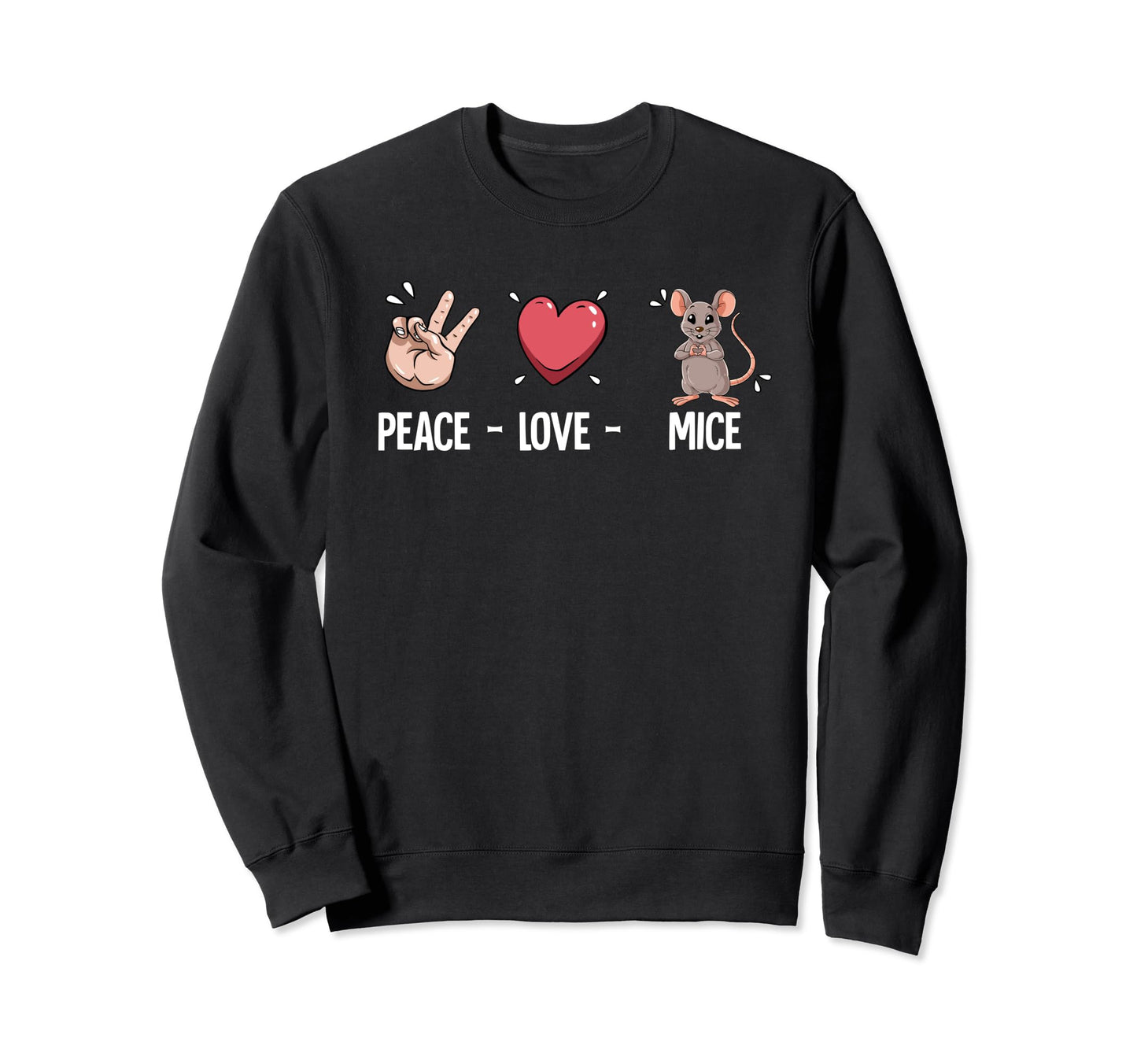Peace Love Mice Sweatshirt - Custom Art Print Unisex - T-Shirt, Sweatshirt, Hoodie