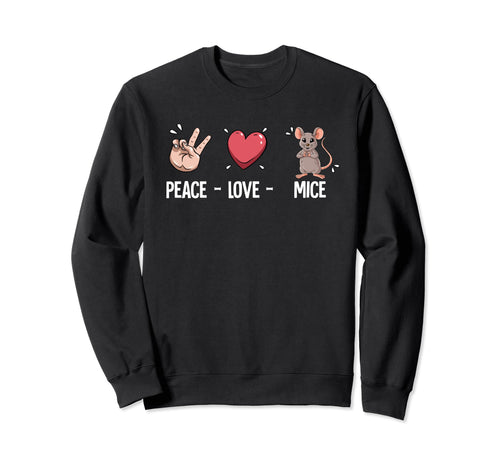 Peace Love Mice Sweatshirt - Custom Art Print Unisex - T-Shirt, Sweatshirt, Hoodie
