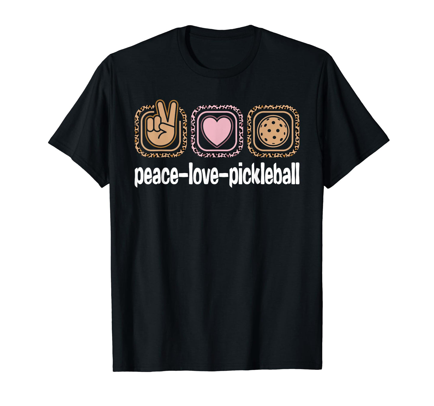 Pickleball Leopard Peace Love T-Shirt - Fun Novelty Design for Adults - T-Shirt, Sweatshirt, Hoodie