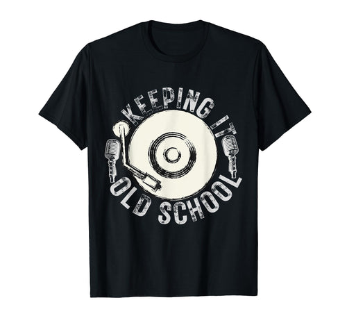 Keeping It Old School Hip Hop 80S 90S T-Shirt - Graphic Print Unisex - T-Shirt, Sweatshirt, Hoodie