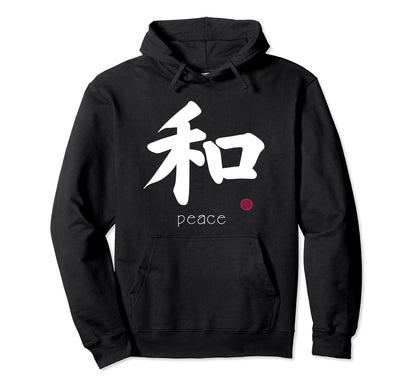 Peace Kanji Japanese Letter Japan Hoodie - Fun Novelty Design Men Women - T-Shirt, Sweatshirt, Hoodie