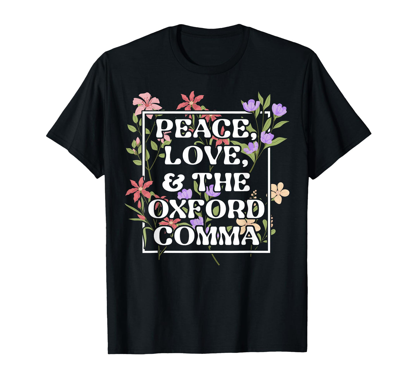 Peace Love And Oxford Comma English T-Shirt - Streetwear Style Unisex - T-Shirt, Sweatshirt, Hoodie