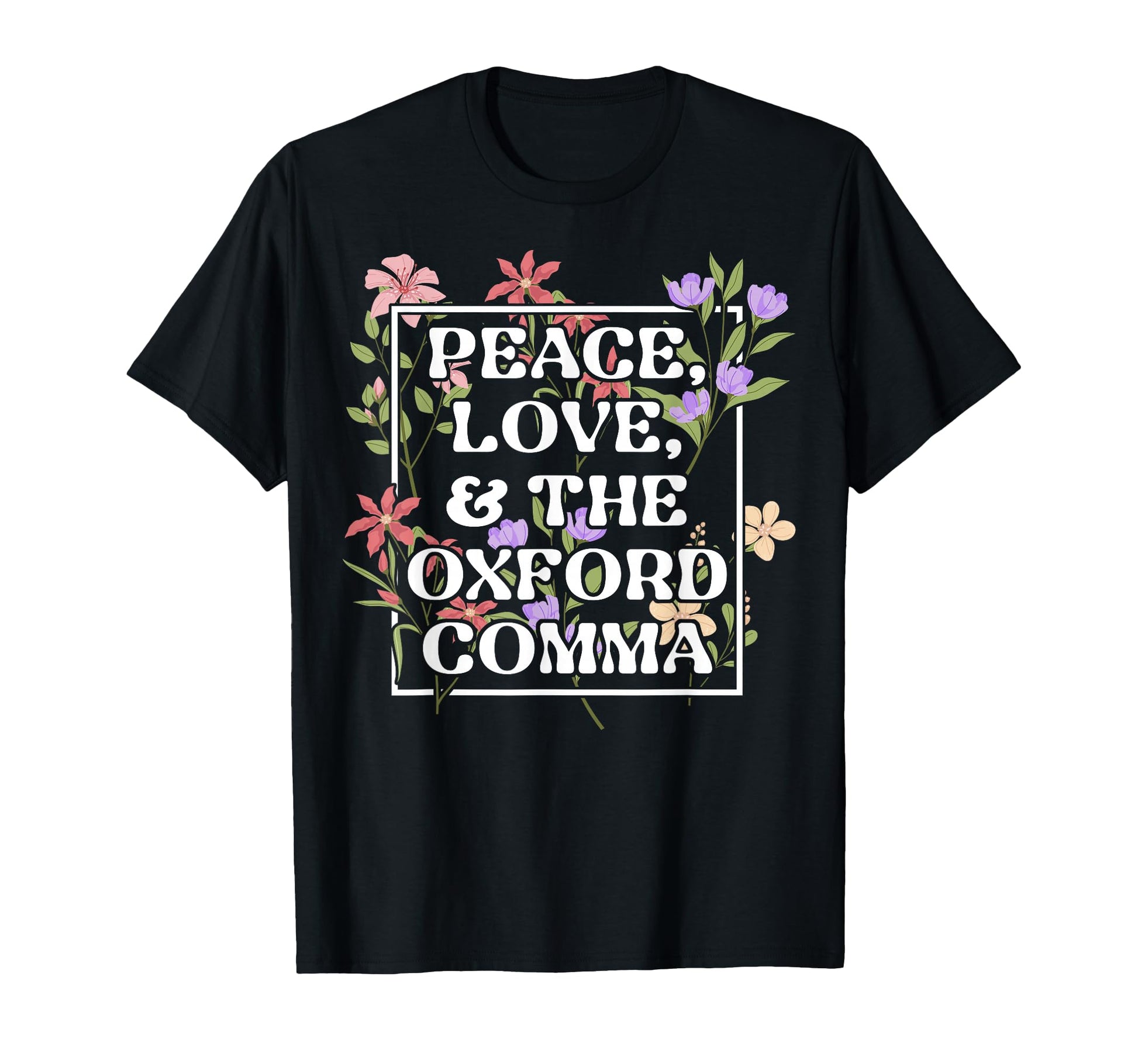 Peace Love And Oxford Comma English T-Shirt - Streetwear Style Unisex - T-Shirt, Sweatshirt, Hoodie