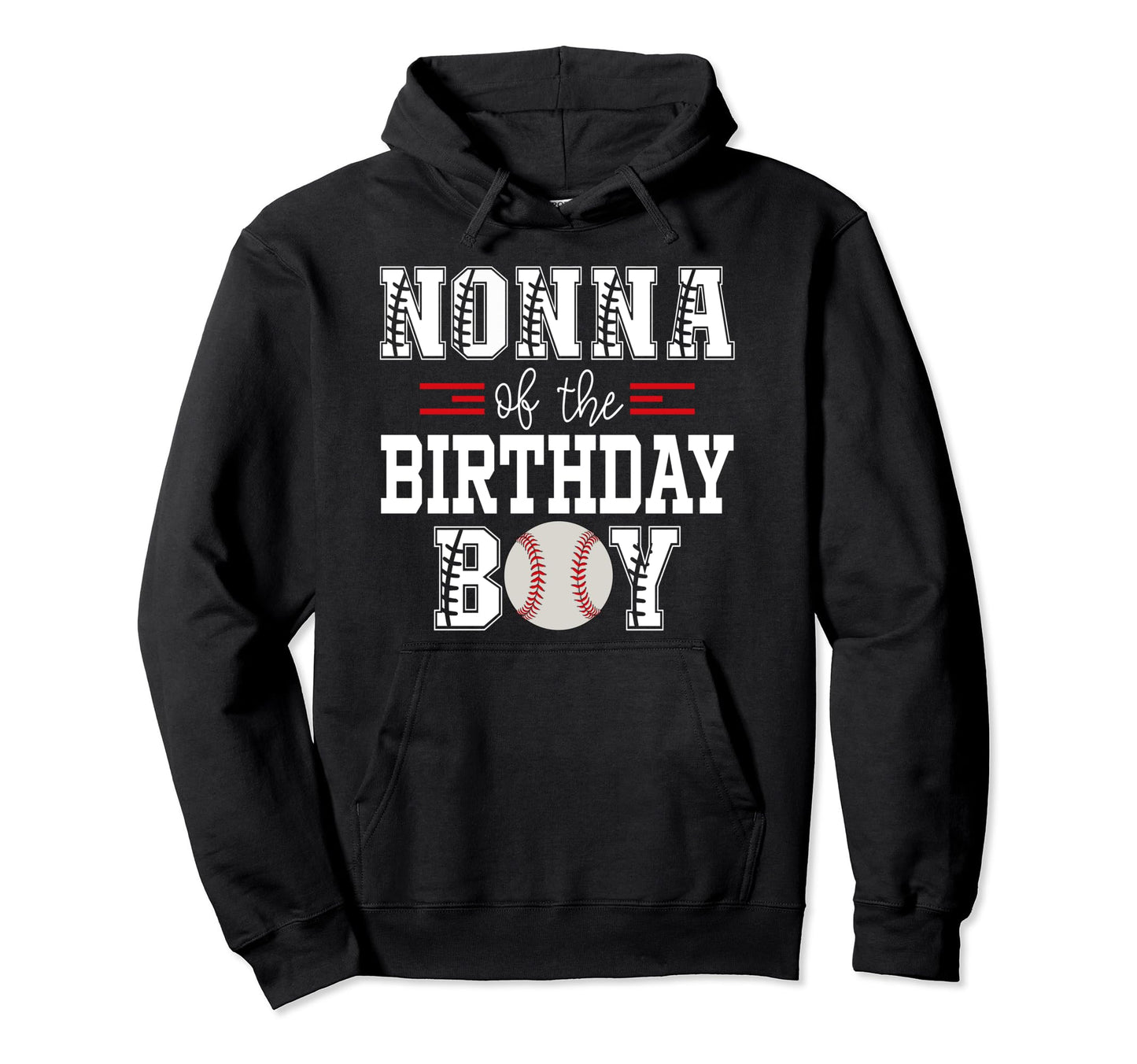 Nonna Birthday Baseball Lover First Hoodie - Trendy Graphic Men Women - T-Shirt, Sweatshirt, Hoodie