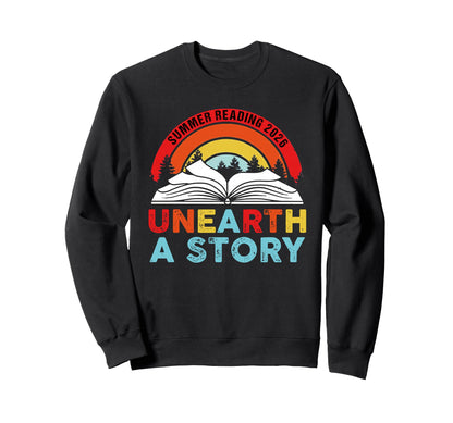 Unearth Story Summer Reading Sweatshirt - Casual Everyday Wear for Adults - T-Shirt, Sweatshirt, Hoodie