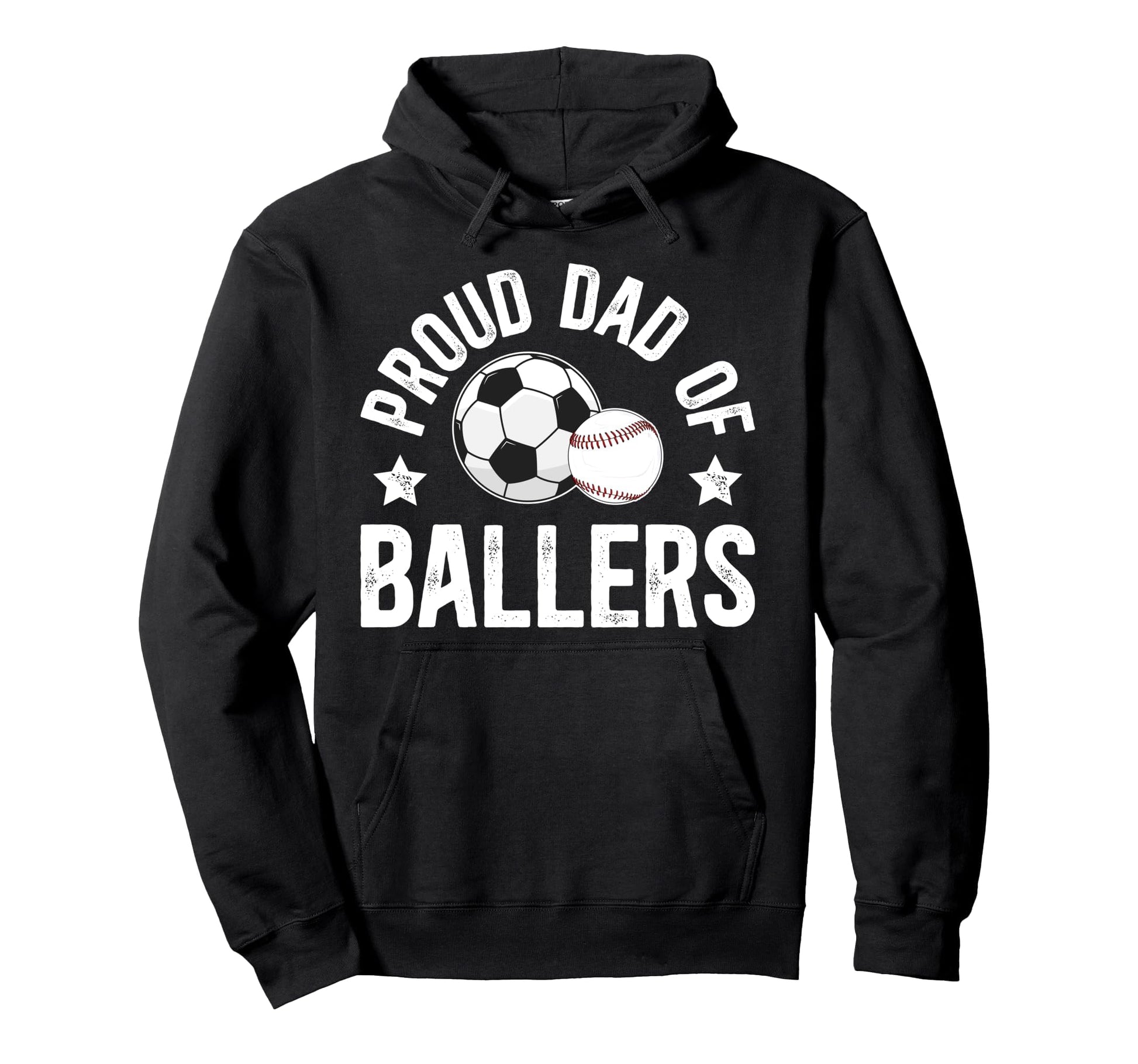 Proud Dad Ballers Baseball Soccer Dad Hoodie - Unique Graphic for Adults - T-Shirt, Sweatshirt, Hoodie