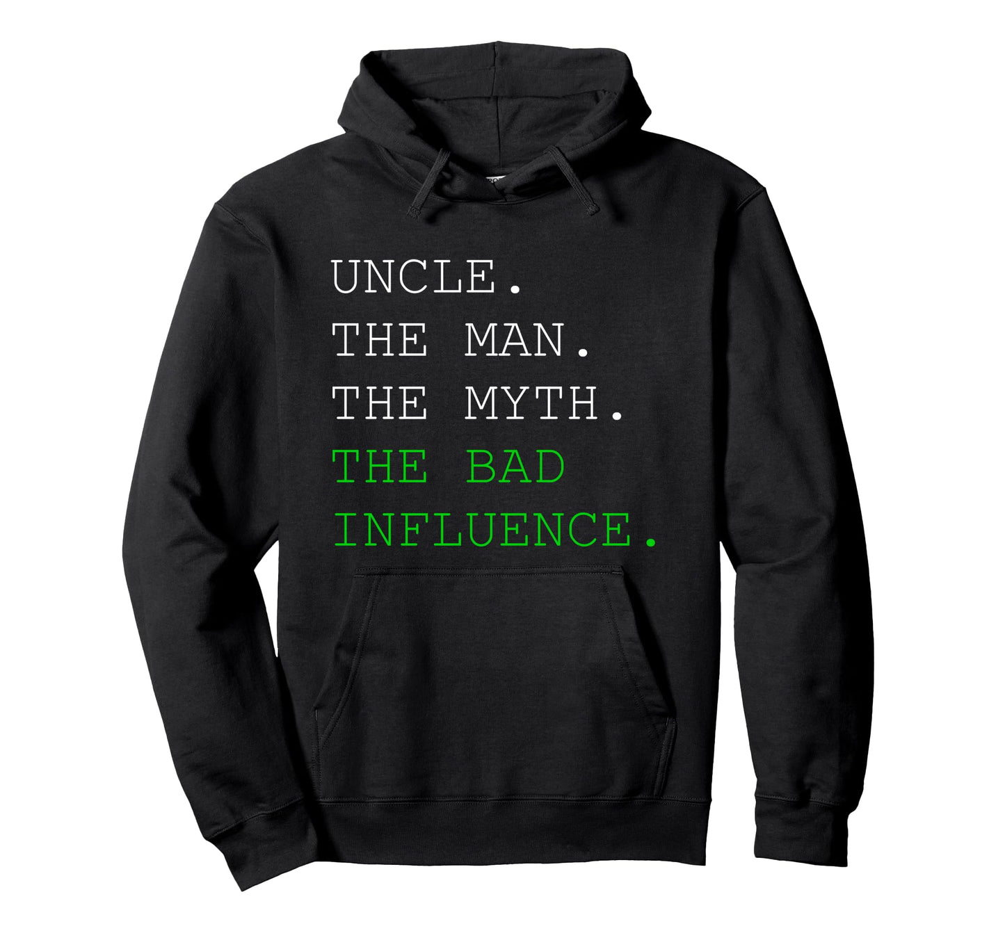 Uncle Myth Bad Influence Hoodie - Graphic Print for Adults - T-Shirt, Sweatshirt, Hoodie