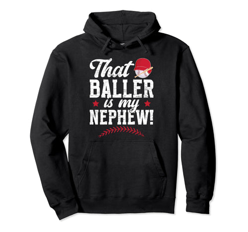 Baller Is My Nephew Baseball Aunt Hoodie - Custom Art Print for Adults - T-Shirt, Sweatshirt, Hoodie
