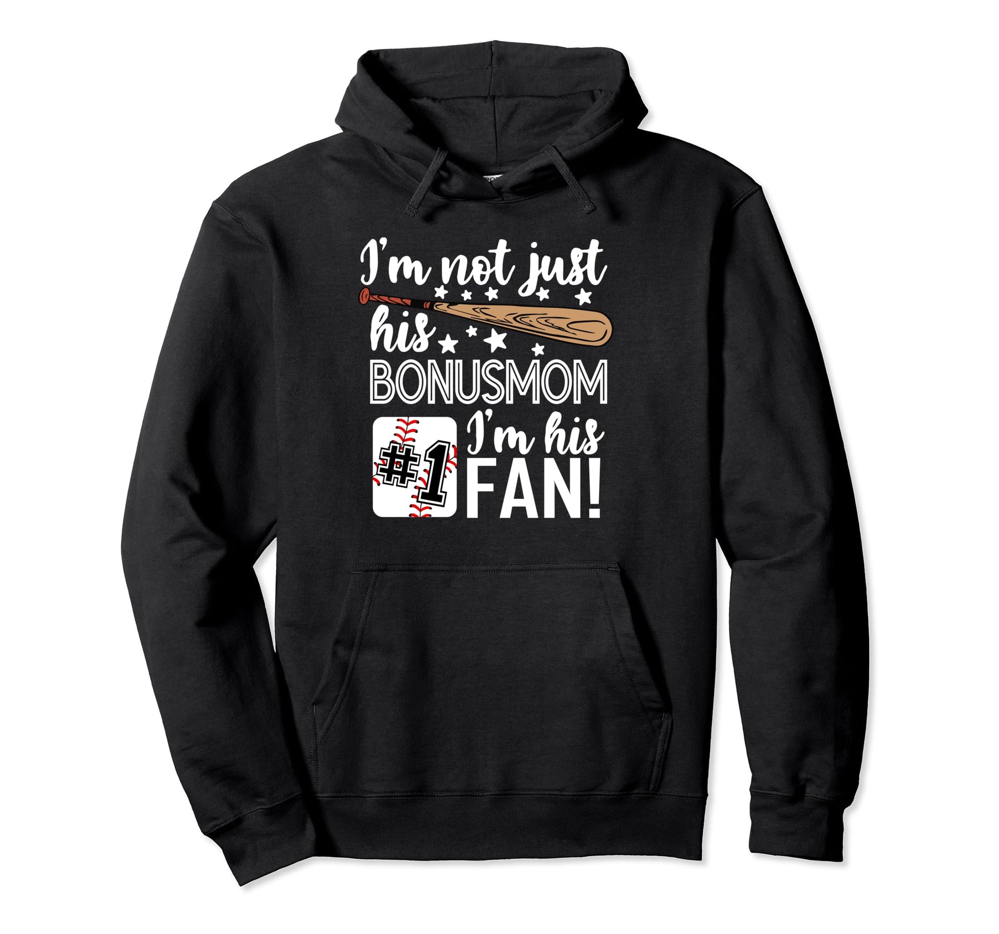 Im Not Just His Bonusmom Im His 1 Fan Hoodie - Custom Art Print for Adults - T-Shirt, Sweatshirt, Hoodie