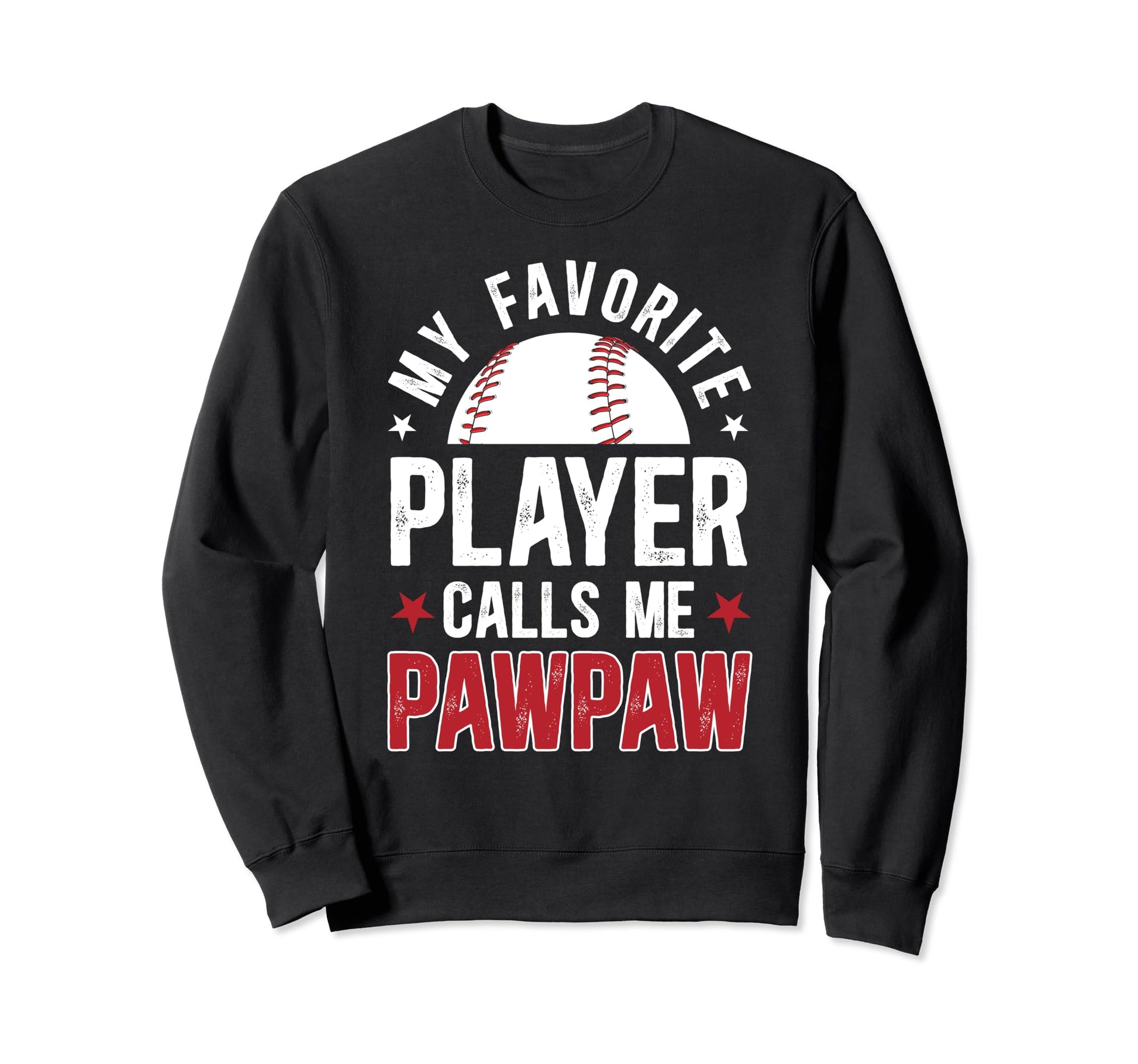 My Favorite Baseball Player Pawpaw Sweatshirt - Unique Graphic Men Women - T-Shirt, Sweatshirt, Hoodie