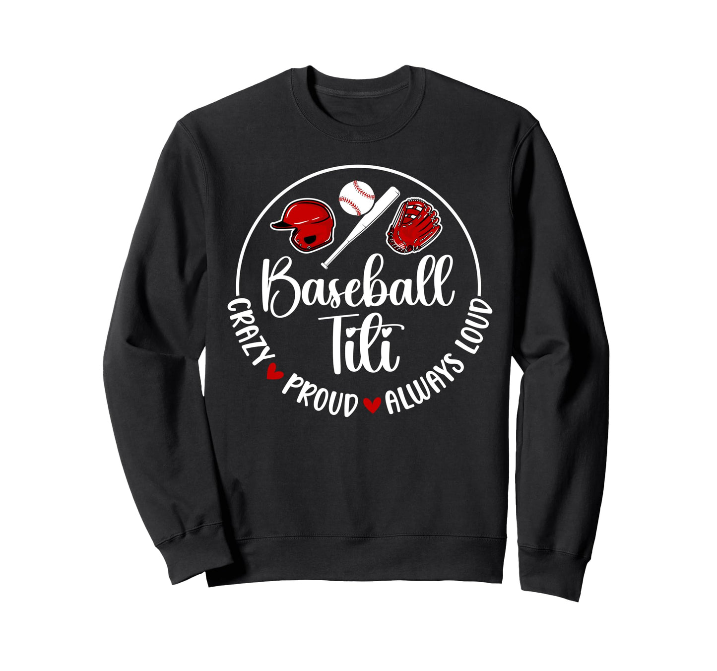 Crazy Proud Baseball Titi Baseball Sweatshirt - Trendy Graphic for Adults - T-Shirt, Sweatshirt, Hoodie