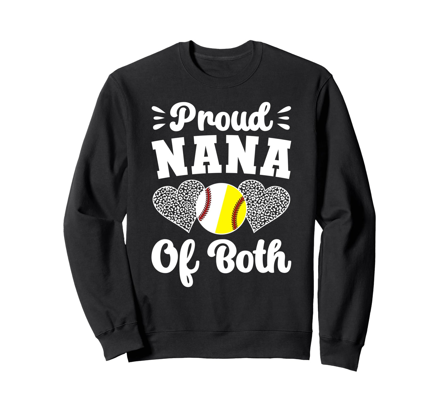 Proud Nana Both Softball Baseball Sweatshirt - Unique Graphic for Adults - T-Shirt, Sweatshirt, Hoodie