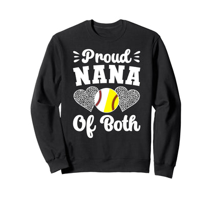 Proud Nana Both Softball Baseball Sweatshirt - Unique Graphic for Adults - T-Shirt, Sweatshirt, Hoodie