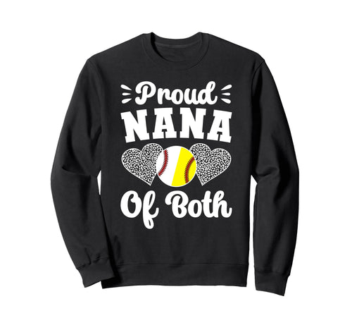 Proud Nana Both Softball Baseball Sweatshirt - Unique Graphic for Adults - T-Shirt, Sweatshirt, Hoodie