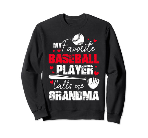 My Favorite Baseball Player Calls Sweatshirt - Novelty Apparel Men Women - T-Shirt, Sweatshirt, Hoodie