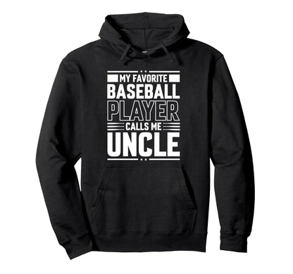 My Favorite Baseball Player Calls Me Hoodie - Custom Art Print for Adults - T-Shirt, Sweatshirt, Hoodie