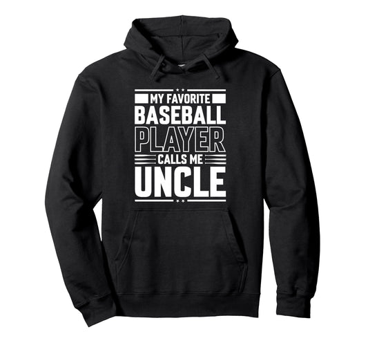 My Favorite Baseball Player Calls Me Hoodie - Custom Art Print for Adults - T-Shirt, Sweatshirt, Hoodie