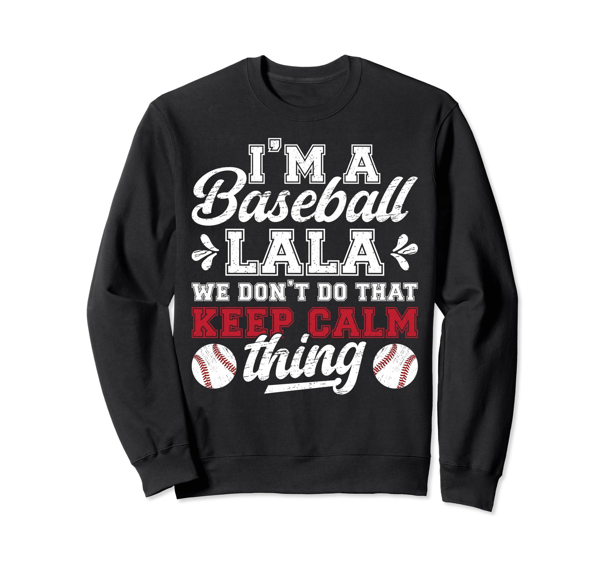 Im Baseball Lala Grandma Lala Baseball Sweatshirt - Unique Graphic Unisex - T-Shirt, Sweatshirt, Hoodie