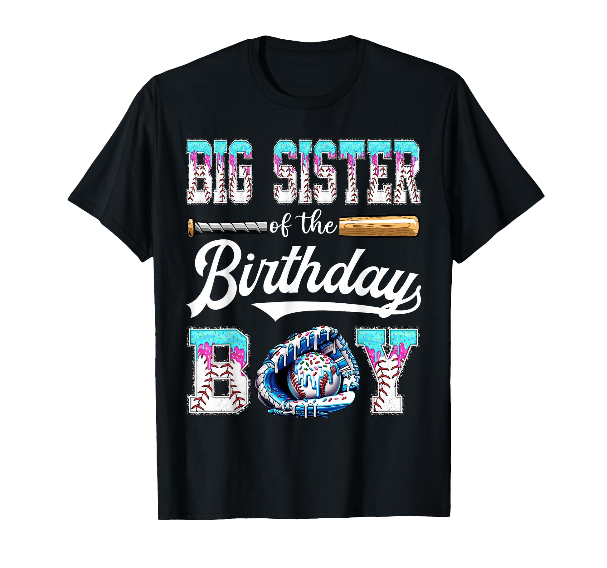 Big Sister Birthday Baseball Ice Cream T-Shirt - Streetwear Style Unisex - T-Shirt, Sweatshirt, Hoodie