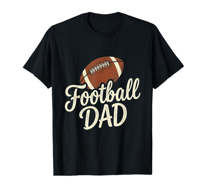 Football Dad Happy Fathers Day Bday T-Shirt - Custom Art Print for Adults - T-Shirt, Sweatshirt, Hoodie