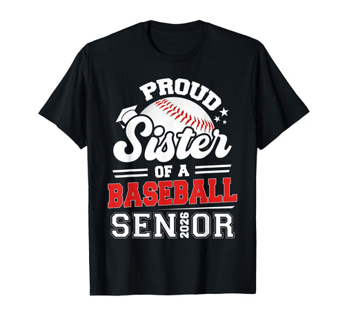 Proud Sister Baseball Senior Class 2026 T-Shirt - Minimalist Print Unisex - T-Shirt, Sweatshirt, Hoodie