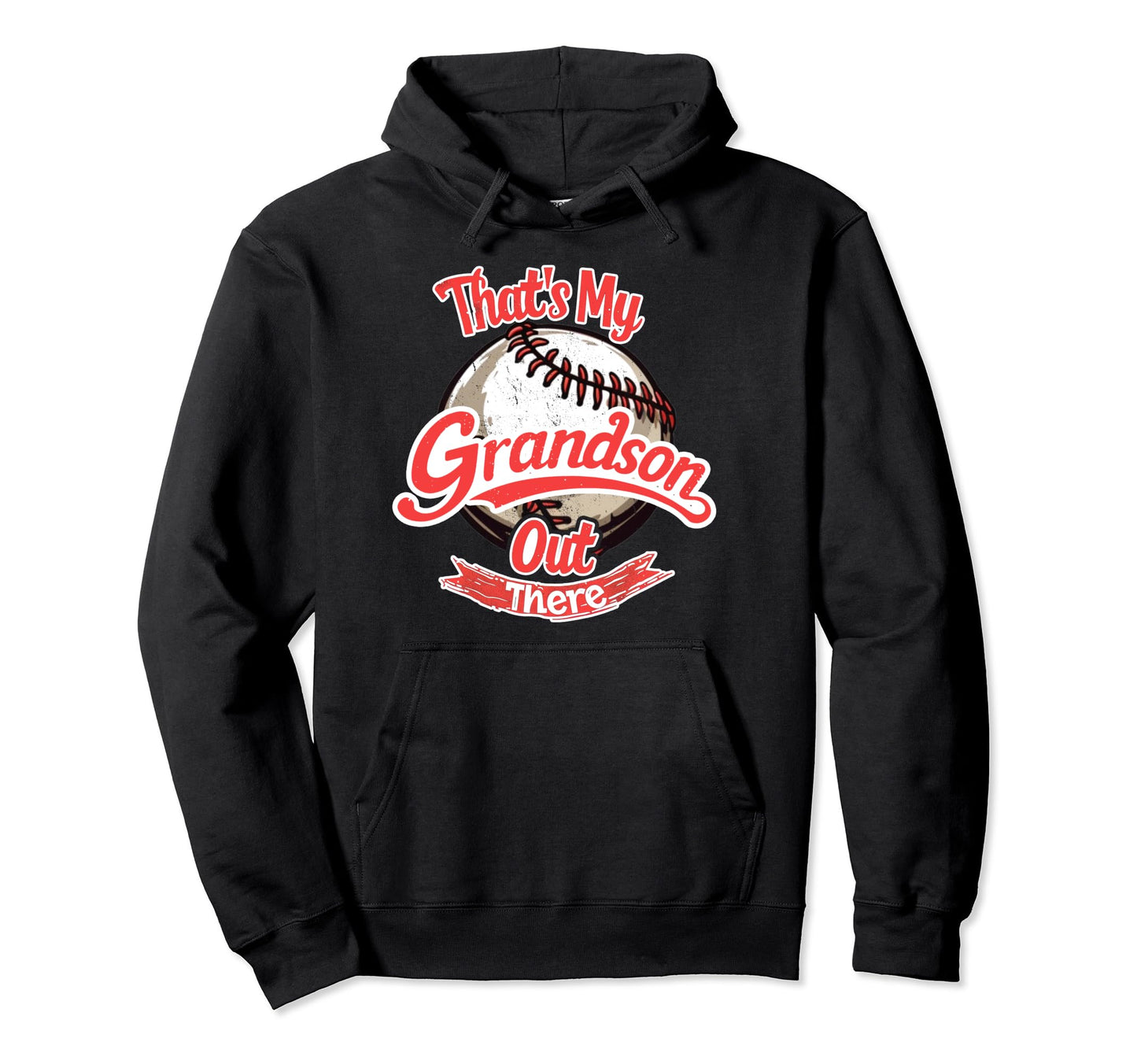 Thats My Grandson Out There Baseball Hoodie - Trendy Graphic Unisex - T-Shirt, Sweatshirt, Hoodie
