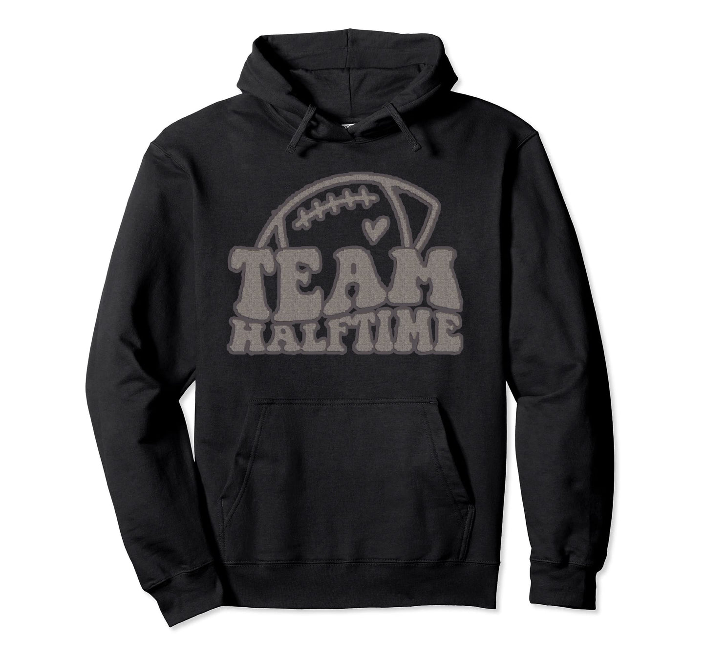 Team Halftime Game Day Hoodie - Graphic Print Men Women - T-Shirt, Sweatshirt, Hoodie