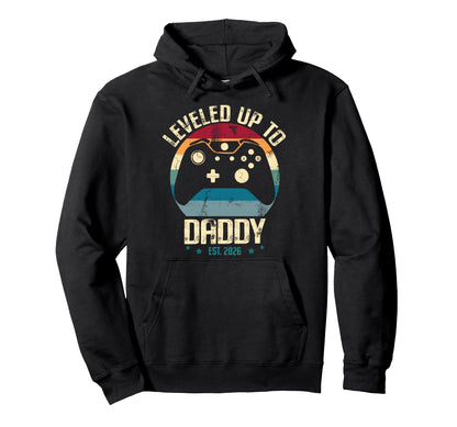 I Leveled Up To Daddy Est 2026 Dad Hoodie - Minimalist Print Men Women - T-Shirt, Sweatshirt, Hoodie