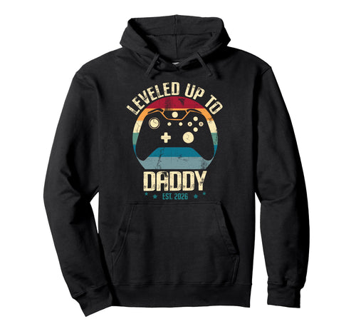 I Leveled Up To Daddy Est 2026 Dad Hoodie - Minimalist Print Men Women - T-Shirt, Sweatshirt, Hoodie