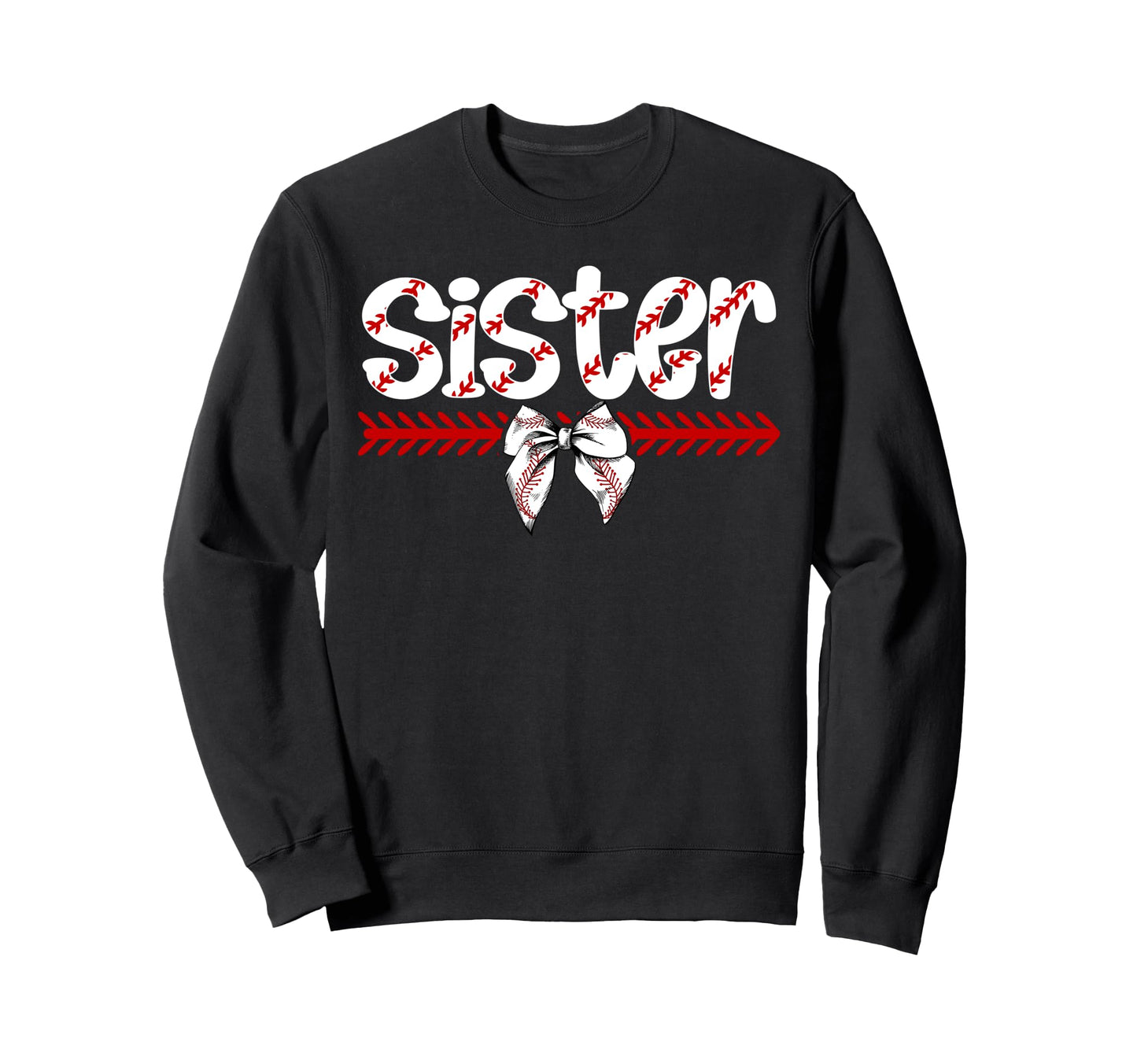 Baseball Sister Proud Sister Sweatshirt - Fun Novelty Design Unisex - T-Shirt, Sweatshirt, Hoodie