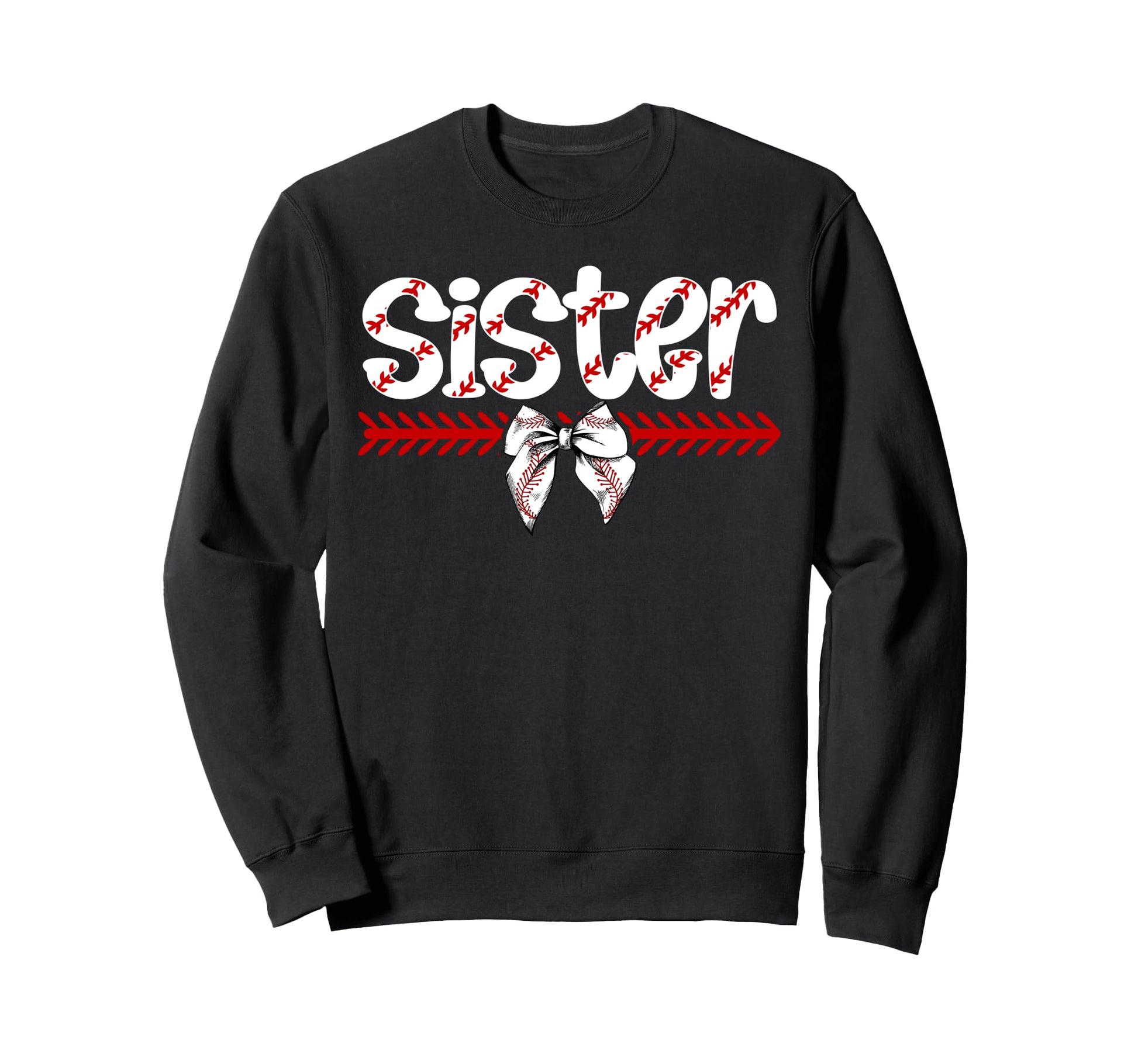 Baseball Sister Proud Sister Sweatshirt - Fun Novelty Design Unisex - T-Shirt, Sweatshirt, Hoodie