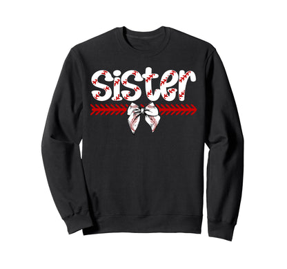 Baseball Sister Proud Sister Sweatshirt - Fun Novelty Design Unisex - T-Shirt, Sweatshirt, Hoodie