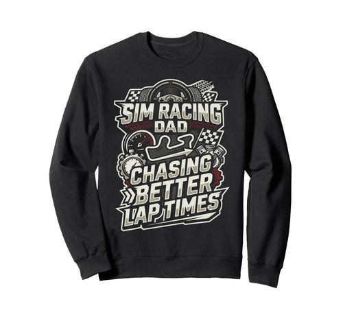 Sim Racing Dad Virtual Racing Game Sweatshirt - Minimalist Print Men Women - T-Shirt, Sweatshirt, Hoodie