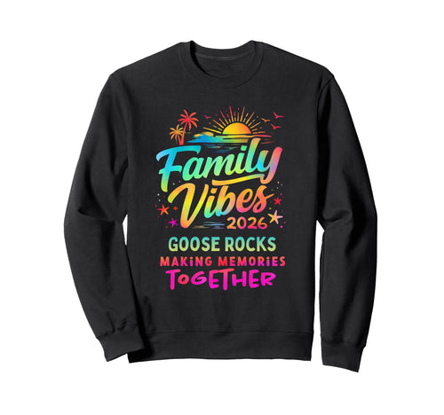 Family Vibes 2026 Goose Rocks Making Sweatshirt - Trendy Graphic Men Women - T-Shirt, Sweatshirt, Hoodie