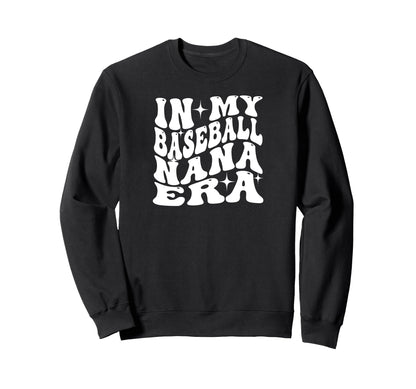 My Baseball Nana Era Gifts Hoodie - Streetwear Style Unisex - T-Shirt, Sweatshirt, Hoodie