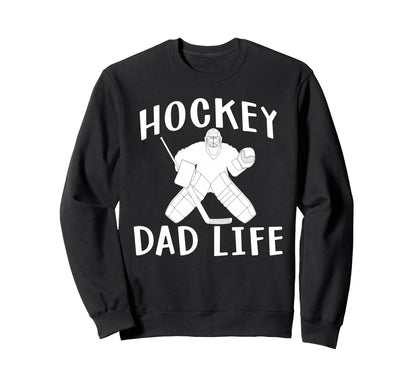 Hockey Dad Life Game Day Sports Dad Sweatshirt - Streetwear Style Men Women - T-Shirt, Sweatshirt, Hoodie