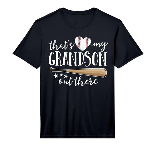Thats My Grandson Out There Gift Baseball T-Shirt - Novelty Apparel Unisex - T-Shirt, Sweatshirt, Hoodie