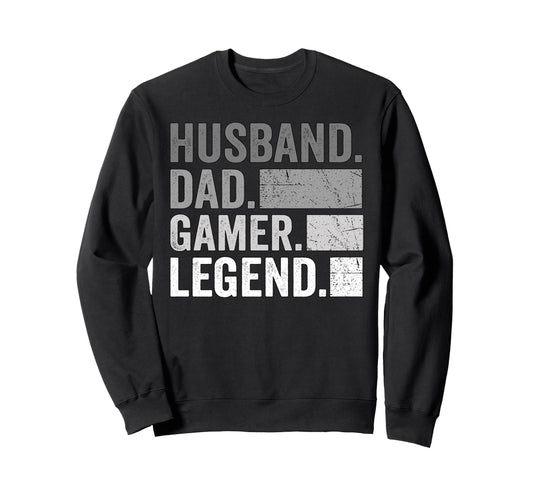 Husband Dad Gamer Legend Sweatshirt - Casual Everyday Wear Men Women - T-Shirt, Sweatshirt, Hoodie