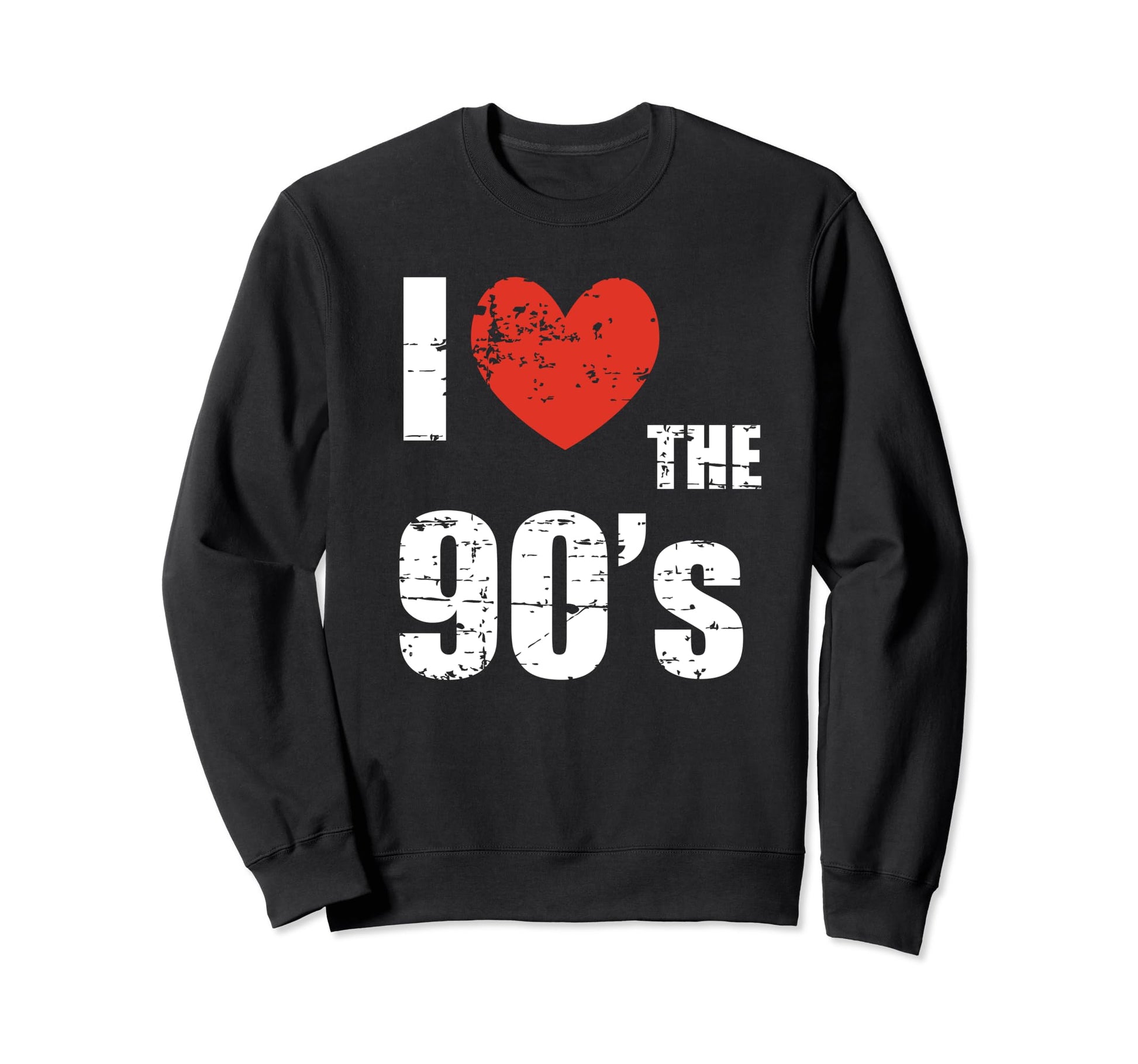 I Love 90S Distressed Heart Party Funny Sweatshirt - Unique Graphic Unisex - T-Shirt, Sweatshirt, Hoodie
