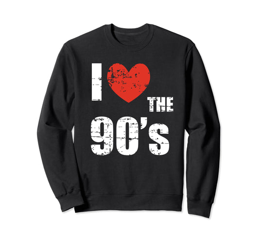 I Love 90S Distressed Heart Party Funny Sweatshirt - Unique Graphic Unisex - T-Shirt, Sweatshirt, Hoodie