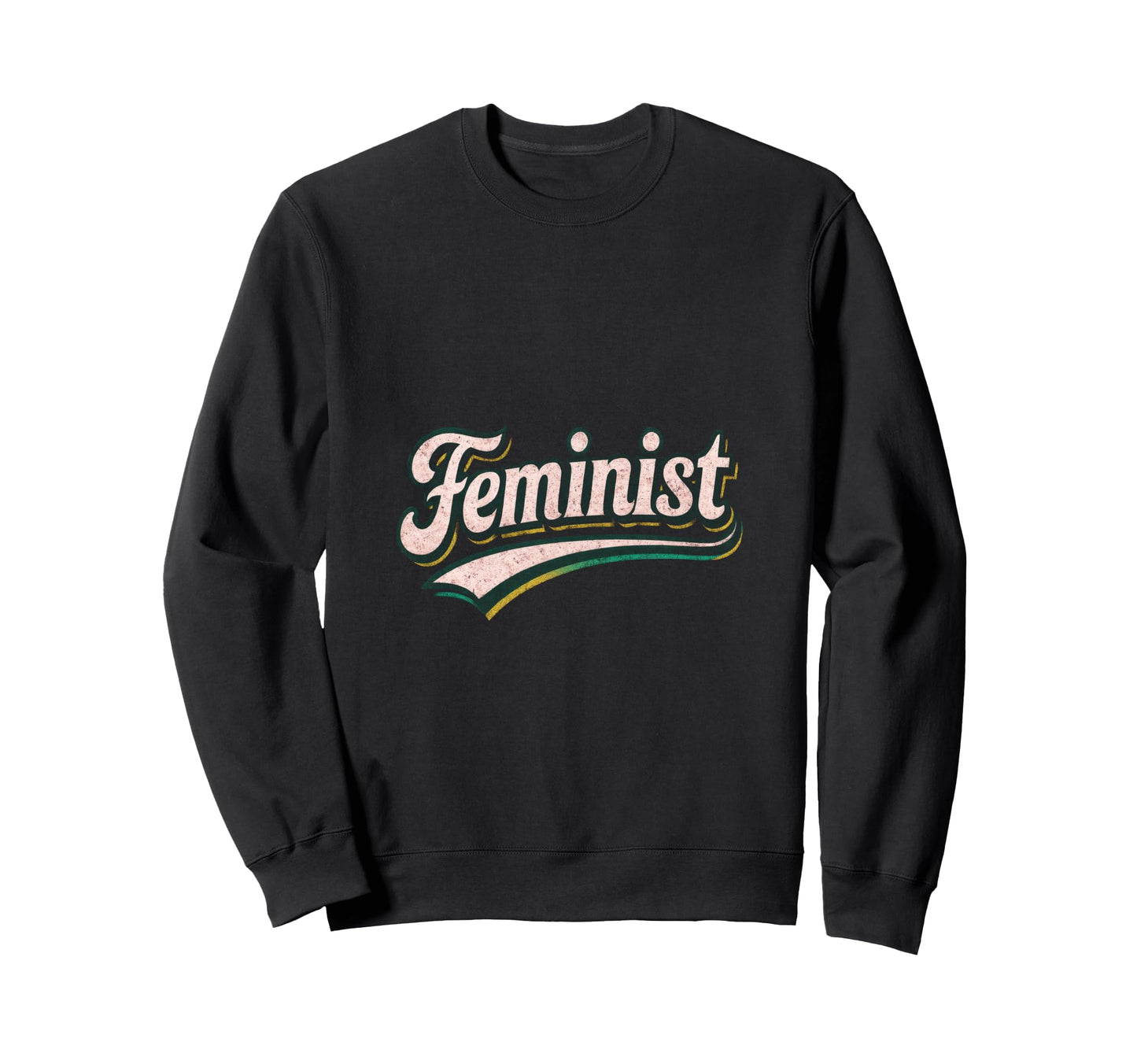 Feminist 70S Rainbow Feminism Sweatshirt - Streetwear Style Unisex - T-Shirt, Sweatshirt, Hoodie