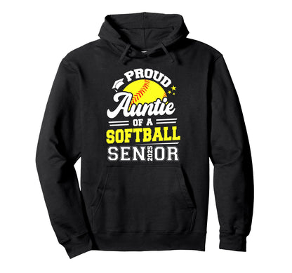 Proud Auntie 2025 Senior Softball Hoodie - Streetwear Style Men Women - T-Shirt, Sweatshirt, Hoodie