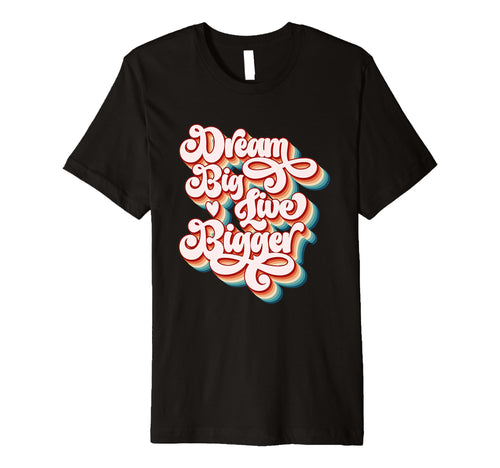 Dream Big Live Bigger Motivational T-Shirt - Trendy Graphic for Adults - T-Shirt, Sweatshirt, Hoodie