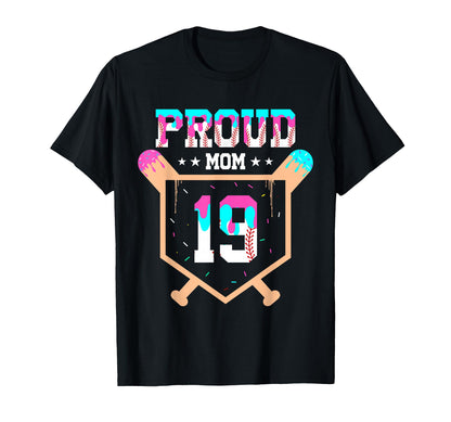 Proud Mom Baseball Player Number 19 Ice T-Shirt - Trendy Graphic Unisex - T-Shirt, Sweatshirt, Hoodie