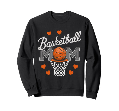 Basketball Mom Mama Mothers Game Sweatshirt - Trendy Graphic for Adults - T-Shirt, Sweatshirt, Hoodie