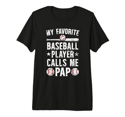 Mens My Favorite Baseball Player Pap T-Shirt - Novelty Apparel Men Women - T-Shirt, Sweatshirt, Hoodie
