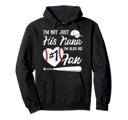 Im Not Just His Nana Im His Number One Hoodie - Custom Art Print Unisex - T-Shirt, Sweatshirt, Hoodie
