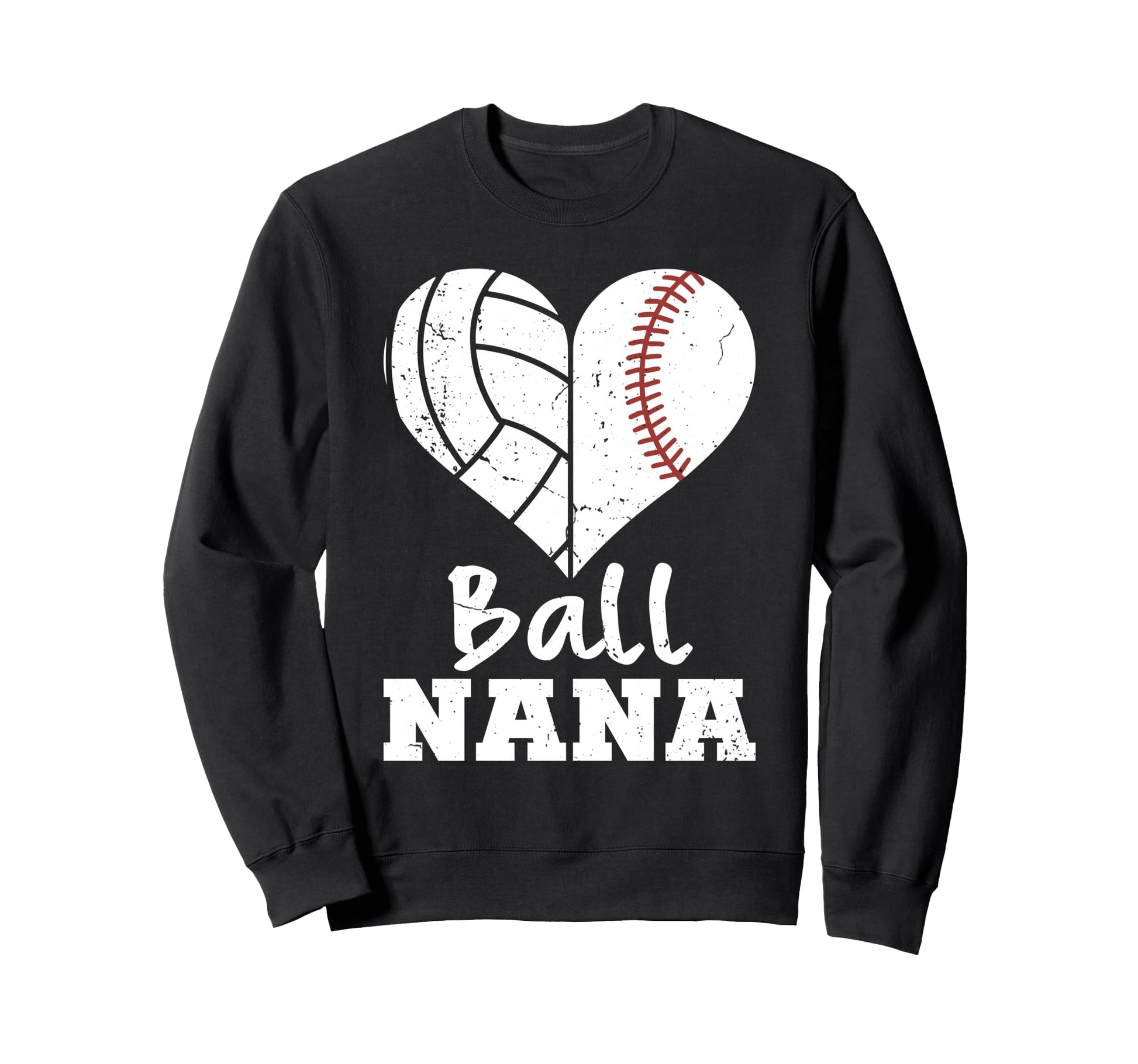 Ball Nana Volleyball Baseball Sweatshirt - Casual Everyday Wear Men Women - T-Shirt, Sweatshirt, Hoodie